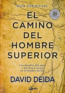 El camino del hombre superior – David Deida