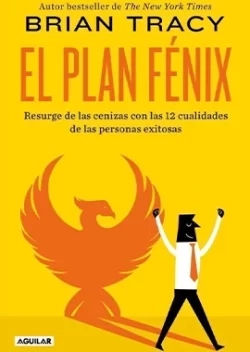 El plan Fénix – Brian Tracy